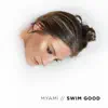 Myami - Swim Good - Single